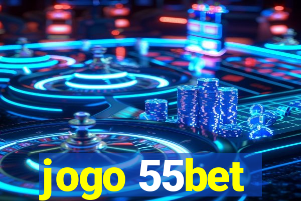 jogo 55bet